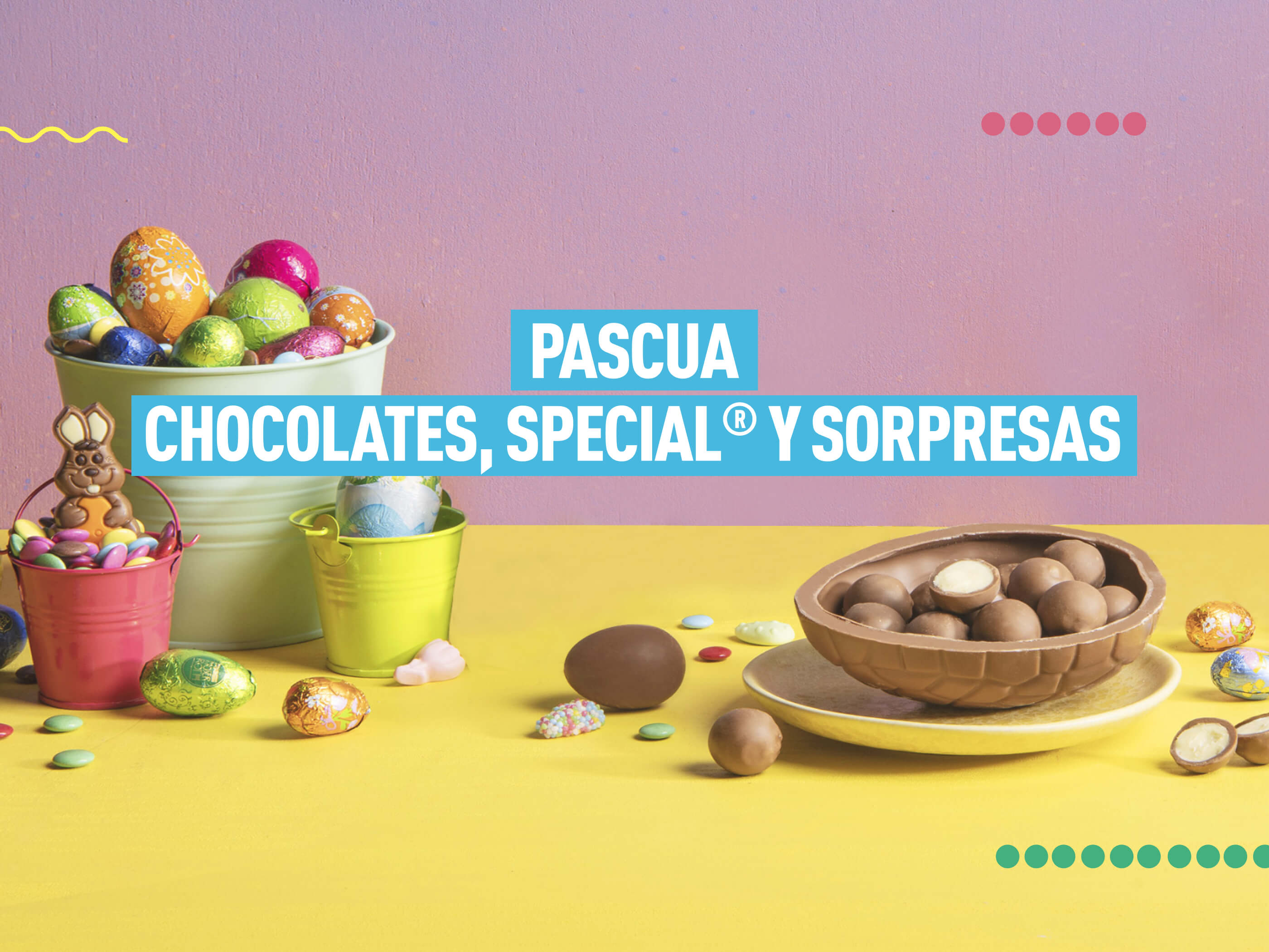 Pascua, chocolates, Special® y Sorpresas